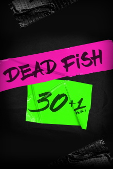 Dead Fish: 30+1 Trailer
