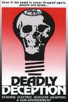 Deadly Deception: General Electric, Nuclear Weapons and Our Environment Trailer