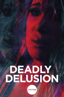 Deadly Delusion Trailer