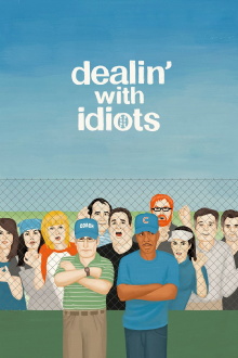 Dealin' with Idiots Trailer