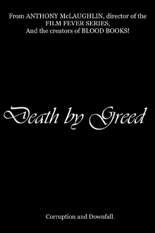 Death by Greed Trailer