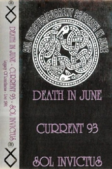 Death In June / Current 93 / Sol Invictus – Legacy Of Loneliness - Live 1991 Trailer