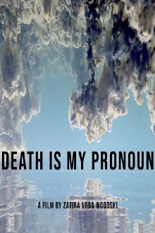Death is My Pronoun Trailer