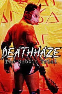 DeathHaze: The Rabbit Trial Trailer