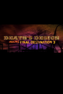 Death's Design: Making "Final Destination 3" Trailer