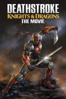 Deathstroke: Knights & Dragons - The Movie Trailer