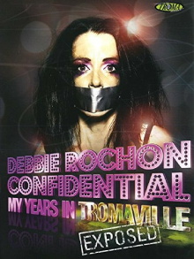 Debbie Rochon Confidential: My Years in Tromaville Exposed! Trailer