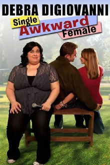 Debra Digiovanni: Single, Awkward, Female Trailer