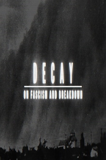 Decay: On Fascism and Breakdown Trailer