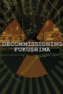 Decommissioning Fukushima: The Battle to Contain Radioactivity Trailer