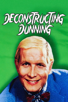 Deconstructing Dunning Trailer