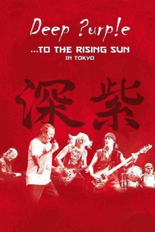 Deep Purple: ...To the Rising Sun in Tokyo Trailer