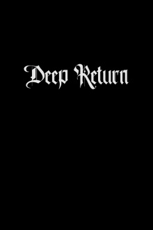 Deep Return Trailer