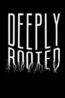 Deeply Rooted Trailer