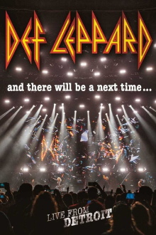 Def Leppard: And There Will Be a Next Time - Live from Detroit Trailer