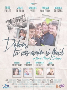 Dehors, tu vas avoir si froid Trailer