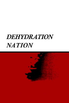 Dehydration Nation Trailer