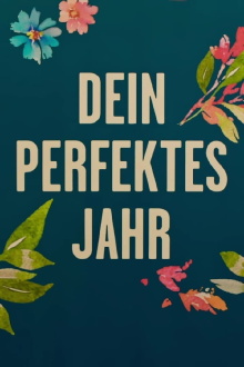 Dein perfektes Jahr Trailer