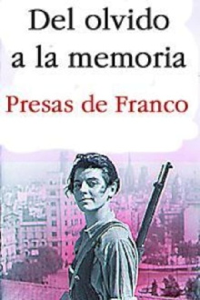 Del olvido a la memoria. Presas de Franco Trailer