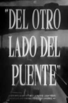 Del otro lado del puente Trailer