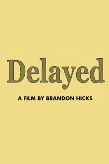 Delayed Trailer