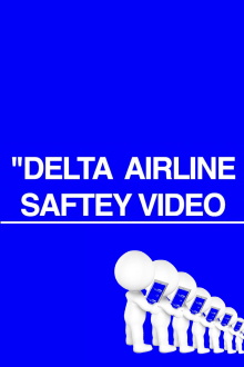 “Delta Airline Saftey Video Trailer