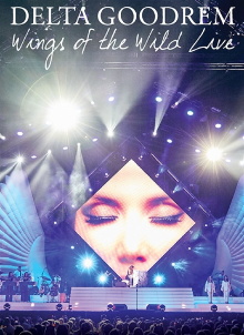 Delta Goodrem:  Wings Of The Wild Live Trailer