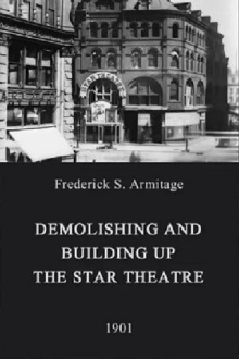 Demolishing and Building Up the Star Theatre Trailer