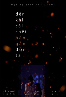 Đến Khi Cái Chết Hàn Gắn Đôi Ta Trailer