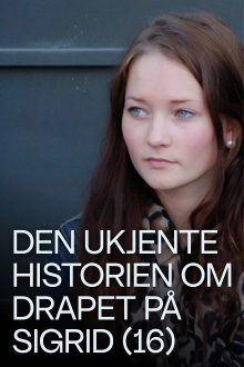 Den ukjente historien om drapet på Sigrid (16) Trailer