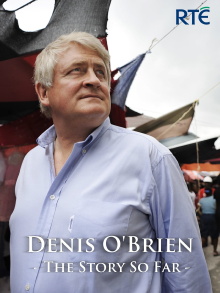 Denis O'Brien: The Story So Far Trailer