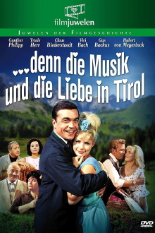 … denn die Musik und die Liebe in Tirol Trailer