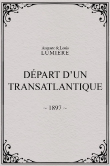 Départ d’un transatlantique Trailer
