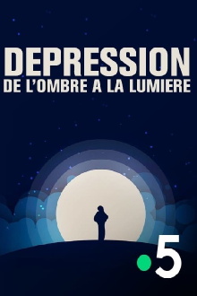 Dépression, de l'ombre à la lumière Trailer
