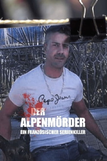 Der Alpenmörder - Ein französischer Serienkiller Trailer