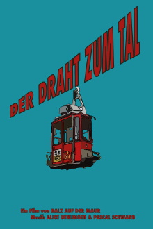 Der Draht zum Tal Trailer
