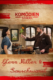 Der Komödienstadel - Glenn Miller & Sauschwanzl Trailer