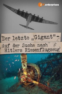 Der letzte Gigant - auf der Suche nach Hitlers Riesenflugzeug Trailer
