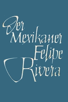Der Mexikaner Felipe Rivera Trailer
