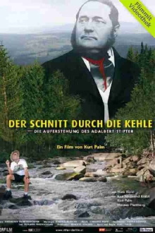 Der Schnitt durch die Kehle oder Die Auferstehung des Adalbert Stifter Trailer