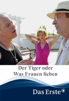 Der Tiger oder Was Frauen lieben! Trailer