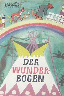 Der Wunderbogen Trailer