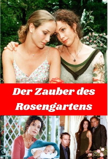 Der Zauber des Rosengartens Trailer