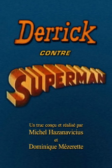 Derrick contre Superman Trailer