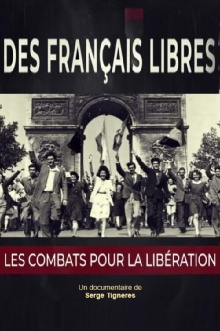 Des Français libres, les combats pour la libération Trailer