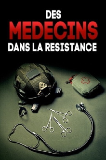 Des médecins dans la Résistance Trailer