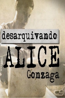 Desarquivando Alice Gonzaga Trailer