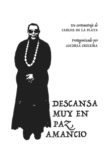 Descansa muy en paz, Amancio Trailer