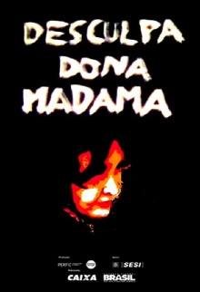 Desculpa, Dona Madama Trailer