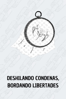 Deshilando condenas, bordando libertades Trailer